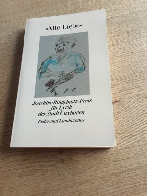 gebrauchtes Buch – Alte Liebe Joachim-Ringelnatz-Preis für Lyrik der Stadt Cuxhaven