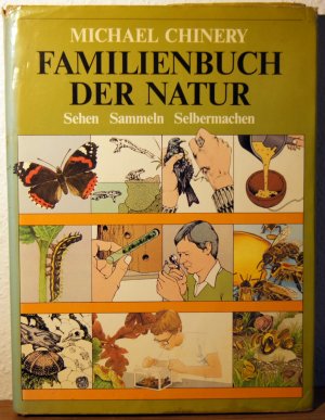 Familienbuch der Natur - Sehen, Sammeln, Selbermachen