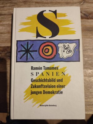 gebrauchtes Buch – Ramón Tamames – Spanien. Geschichtsbild und Zukunftsvision einer jungen Demokratie