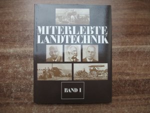 Miterlebte Landtechnik, Band I.