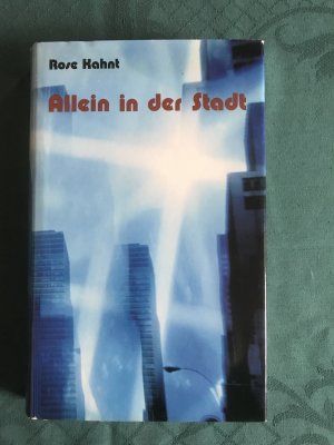 Rose-Kahnt+Allein-in-der-Stadt.jpg