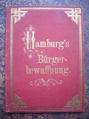 Hamburgs Bürgerbewaffnung - Ein geschichtlicher Rückblick