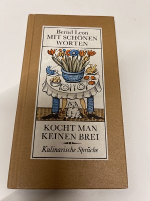 Mit schönen Worten kocht man keinen Brei