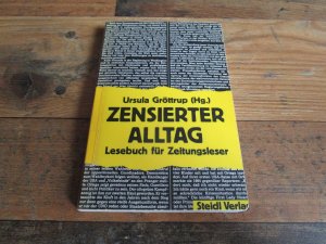 gebrauchtes Buch – Ursula Gröttrup – Zensierter Alltag. Lesebuch für Zeitungsleser