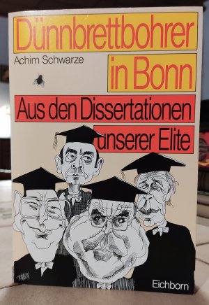 gebrauchtes Buch – Achim Schwarze – Dünnbrettbohrer in Bonn - Aus den Dissertationen unserer Elite