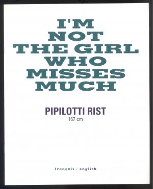 gebrauchtes Buch – Pipilotti Rist – I'm not the girl who misses much. Pipilotti Rist 167 cm.