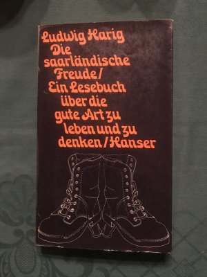 Die saarländische Freude - Ein Lesebuch über die gute Art zu leben und zu denken