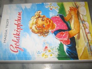 gebrauchtes Buch – Magda Trott – Goldköpfchen - eine Erzählung für Mädchen