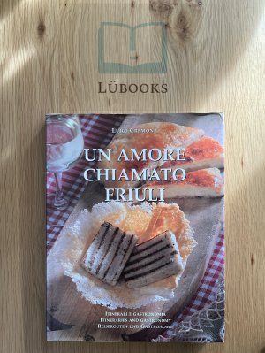 gebrauchtes Buch – Luigi Cremona – Un Amore Chiamato Friuli