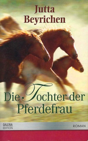 gebrauchtes Buch – Jutta Beyrichen – Die Tochter der Pferdefrau