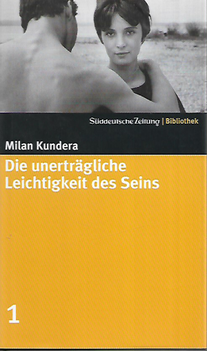 Die unerträgliche Leichtigkeit des Seins (Süddeutsche Zeitung Bibliothek)