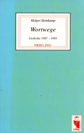 gebrauchtes Buch – Holger Steinkamp – Wortwege - Gedichte 1987 - 1993