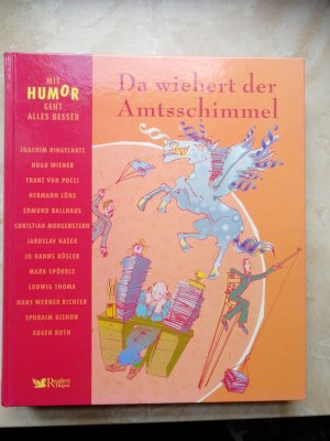 Da wiehert der Amtsschimmel. Mit Humor geht alles besser