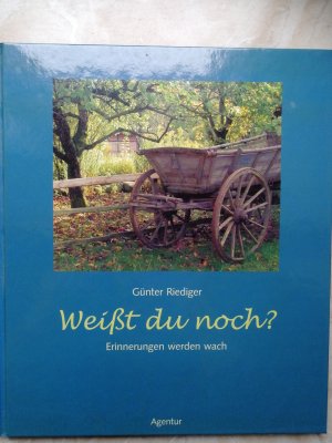 gebrauchtes Buch – Günter Riediger – Weißt du noch? - Erinnerungen werden wach