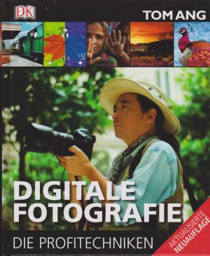 gebrauchtes Buch – Tom Ang – Digitale Fotografie - Die Profitechniken