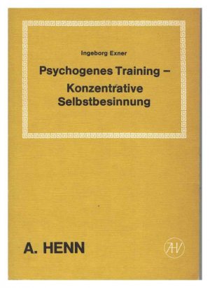 Psychogenes Training - Konzentrative Selbstbesinnung