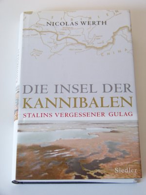 Die Insel der Kannibalen Stalins vergessener Gulag neuwertig TOP!!!