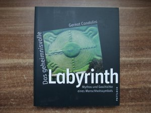 gebrauchtes Buch – Gernot Candolini – Das geheimnisvolle Labyrinth - Mythos und Geschichte eines Menschheitssymbols