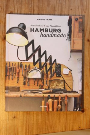 gebrauchtes Buch – Mathias Thurm – Hamburg handmade - altes Handwerk & neue Manufakturen