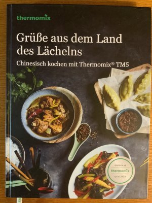 Grüße aus dem Land des Lächelns -Chinesisch kochen mit Thermomix TM5