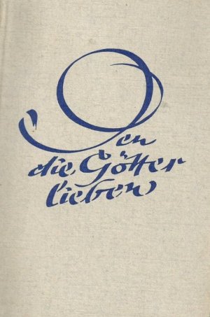 antiquarisches Buch – Paul Liebert – Den die Götter lieben - Episoden aus dem Leben berühmter Männer und Frauen