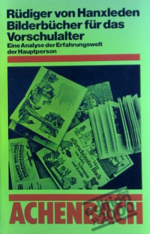 Bilderbücher für das Vorschulalter. Eine Analyse der Erfahrungswelt der Hauptpersonen