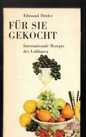 Für SIE gekocht - Internationale Rezepte der Lufthansa