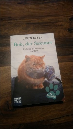 gebrauchtes Buch – Bowen, James – Bob, der Streuner - Die Katze, die mein Leben veränderte