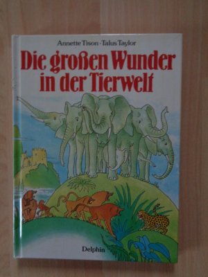 Die grossen Wunder in der Tierwelt