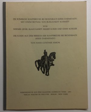 gebrauchtes Buch – Hans-Günther Simon – Die Römische Sumpfbrücke bei Bickenbach (Kreis Darmstadt)