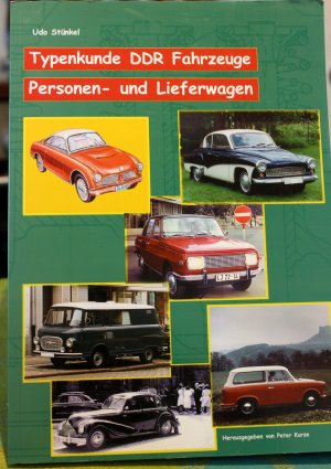 gebrauchtes Buch – Udo Stünkel – Typenkunde - DDR Fahrzeuge - Personen  und Lieferwagen