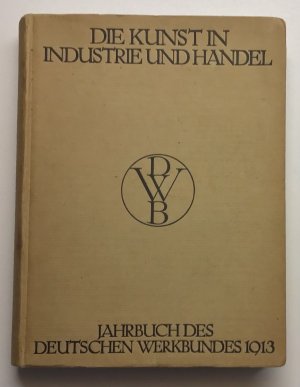 antiquarisches Buch – Deutscher Werkbund Jahresbuch 1912/13/14/15 – 4 Ausgaben komplett Duchgeistigung Deutsche Arbeit-Industrie und Handel - Verkehr - Form im Kriegsjahr