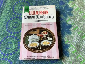 Omas Kochbuch 333 Familienrezepte aus der guten alten Zeit