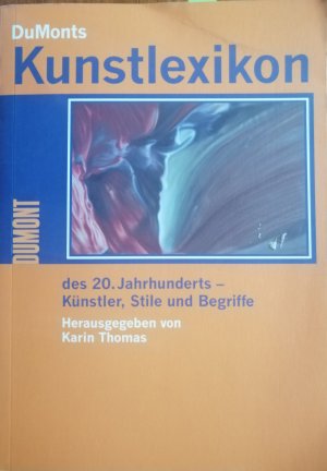 gebrauchtes Buch – Karin Thomas – DuMont's Kunstlexikon des 20. Jahrhunderts