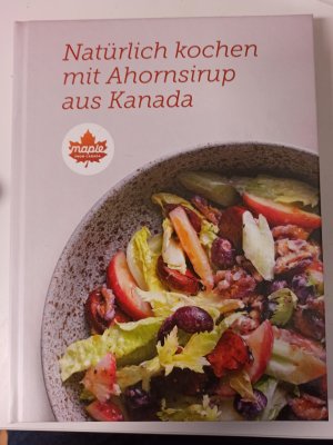 Natürlich kochen mit Ahornsirup aus Kanada