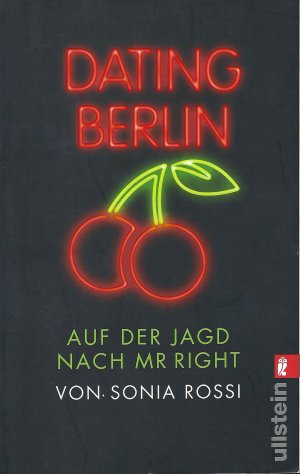 gebrauchtes Buch – Sonia Rossi – Dating Berlin Auf der Jagd nach Mr Right