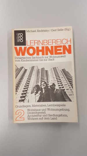 Lernbereich Wohnen. Didaktisches Sachbuch zur Wohnumwelt vom Kinderzimmer bis zur Stadt