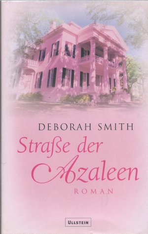 gebrauchtes Buch – Deborah Smith – Strasse der Azaleen