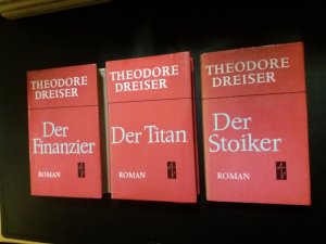 Trilogie der Begierde (komplett / vollständig): Bände 1 bis 3. Band 1: Der Finanzier, Band 2: Der Titan, Band 3: Der Stoiker (als Teil der Werke / Werkausgabe […]