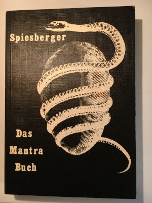 Das Mantra Buch - Wortkraft, Tongewalten, Macht der Gebärde