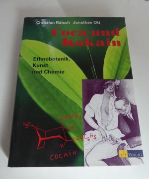 Coca und Kokain. Ethnobotanik, Kunst und Chemie. - Mit Beiträgen von Claudia Müller-Ebeling und Manuel C. Torres. - Vorwort von Sebastian Scheerer.