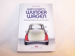 gebrauchtes Buch – Walter Hönscheidt – Wirtschaftswunderwagen - Automobile Zeitgeschichte der 50er Jahre