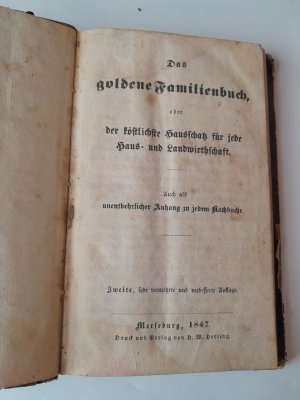 Das goldene Familienbuch oder der köstlichste Hausschatz für jede Haus- und Landwirthschaft 1847