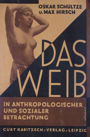 Das Weib in anthropologischer und sozialer Betrachtung