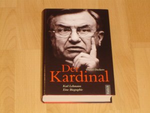 gebrauchtes Buch – Daniel Deckers – Der Kardinal. Karl Lehmann. Eine Biographie