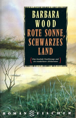 gebrauchtes Buch – Barbara Wood – Rote Sonne, schwarzes Land - Barbara Wood Roman