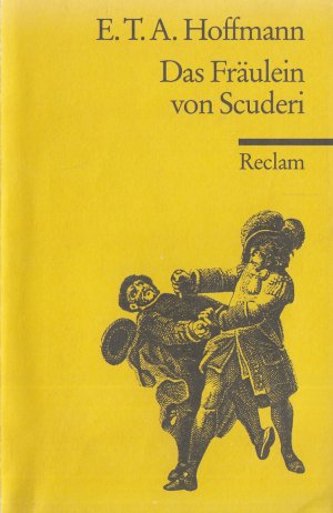 gebrauchtes Buch – Hoffmann, E. T – Das Fräulein von Scuderi - Erzählung aus dem Zeitalter Ludwig des Vierzehnten. Textausgabe mit Anmerkungen/Worterklärungen