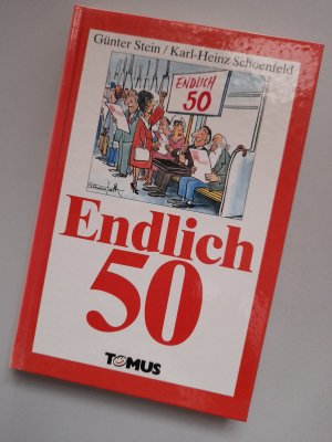 gebrauchtes Buch – Stein, Günter / Schoenfeld, Karl-Heinz – Endlich fünfzig!