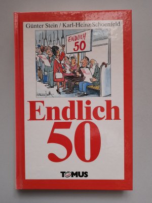 gebrauchtes Buch – Stein, Günter / Schoenfeld, Karl-Heinz – Endlich fünfzig!