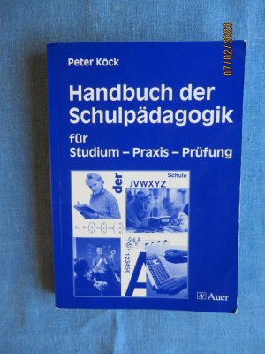 Handbuch der Schulpädagogik - für Studium - Praxis - Prüfung (Alle Klassenstufen)